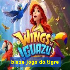 blaze jogo do tigre