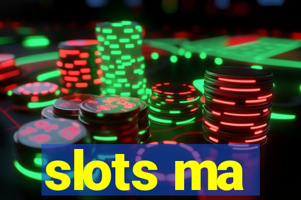 slots ma