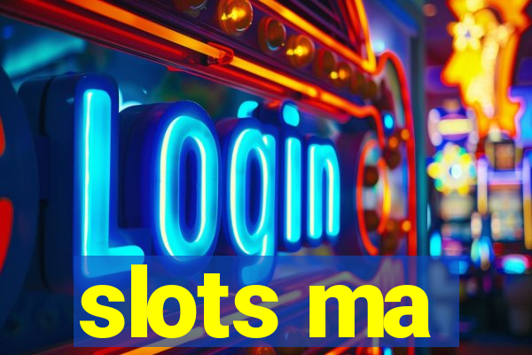 slots ma