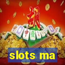 slots ma