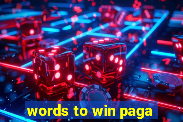 words to win paga