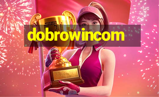 dobrowincom