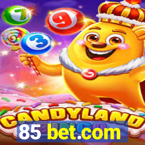 85 bet.com