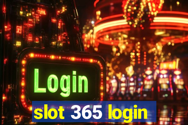 slot 365 login