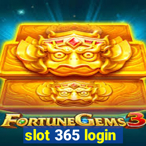 slot 365 login