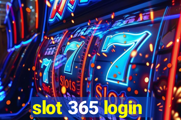 slot 365 login