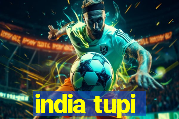 india tupi