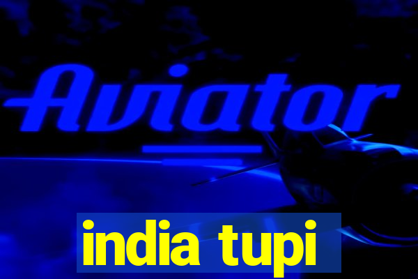 india tupi