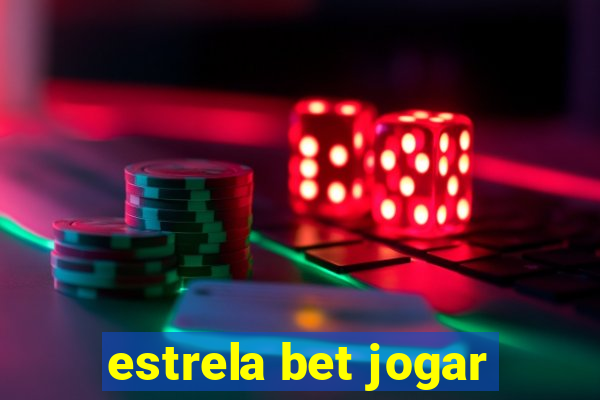 estrela bet jogar