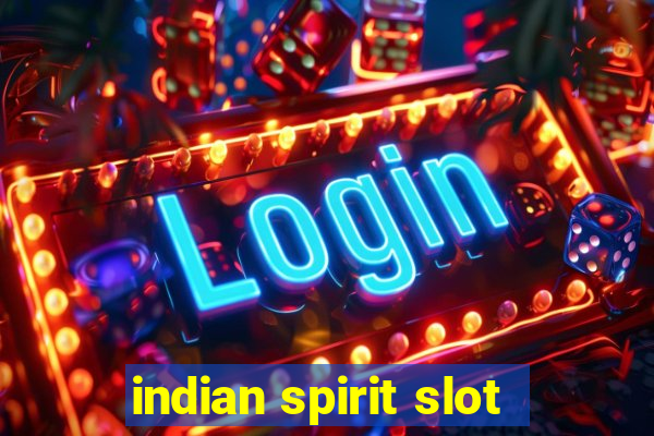 indian spirit slot