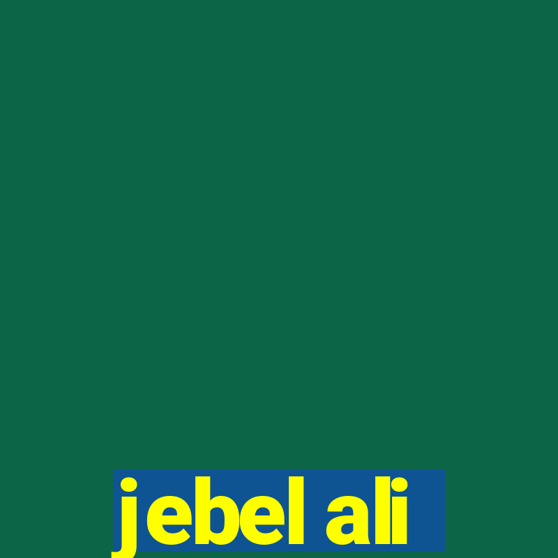 jebel ali