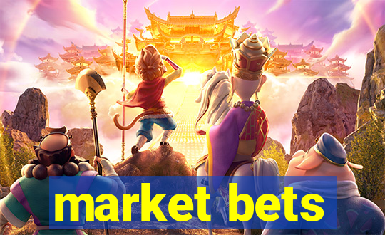 market bets