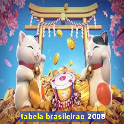 tabela brasileirao 2008