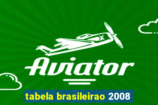 tabela brasileirao 2008