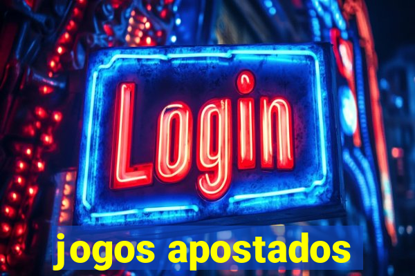 jogos apostados