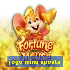 jogo mina aposta