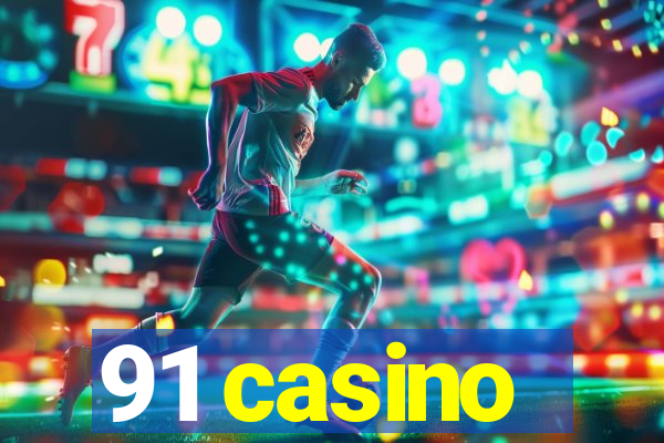 91 casino