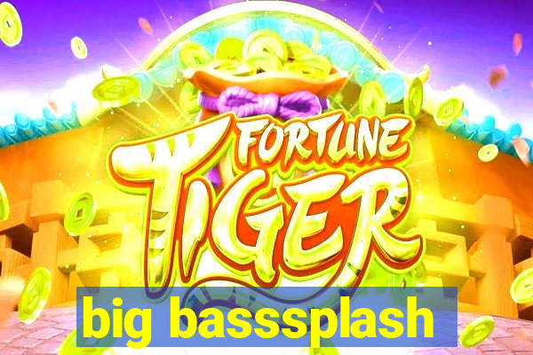 big basssplash