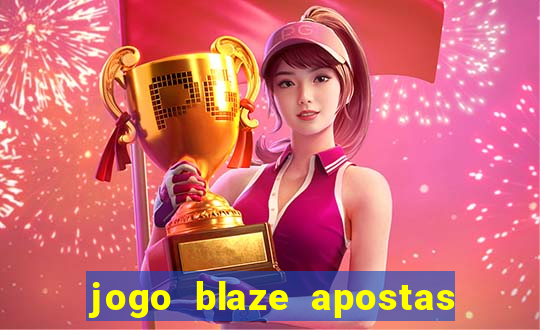 jogo blaze apostas como funciona