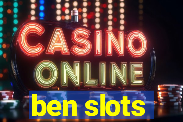 ben slots