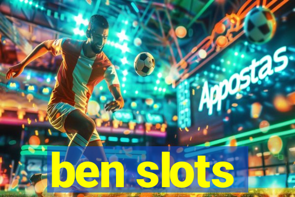 ben slots