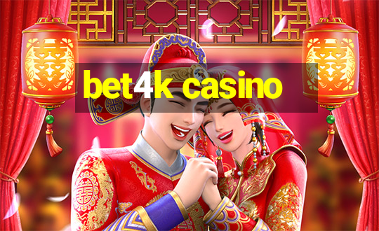 bet4k casino