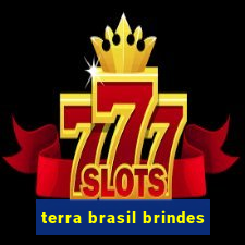 terra brasil brindes