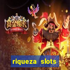 riqueza slots dinheiro real