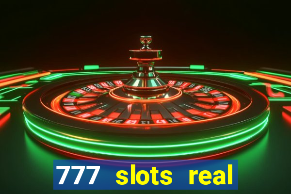 777 slots real money game