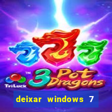 deixar windows 7 mais rapido