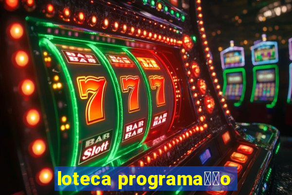 loteca programa莽茫o