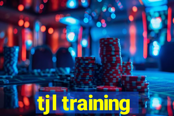 tjl training