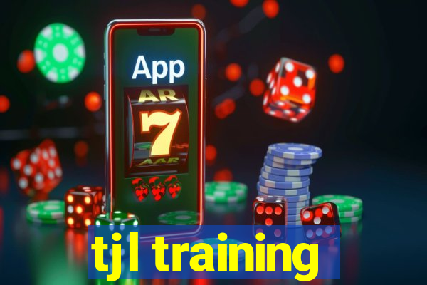 tjl training