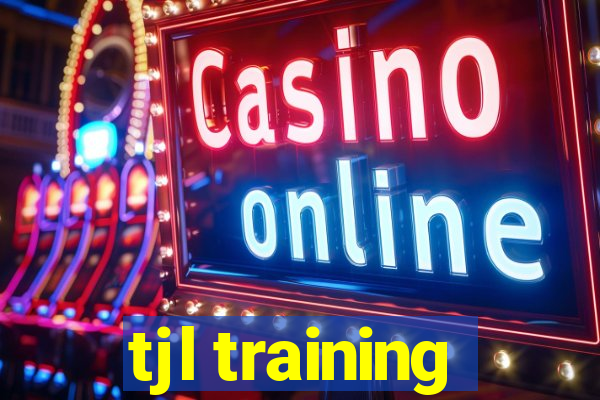 tjl training