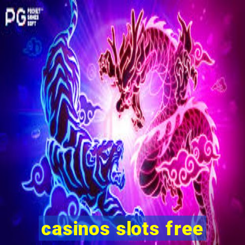 casinos slots free