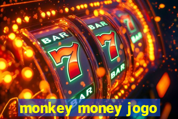 monkey money jogo