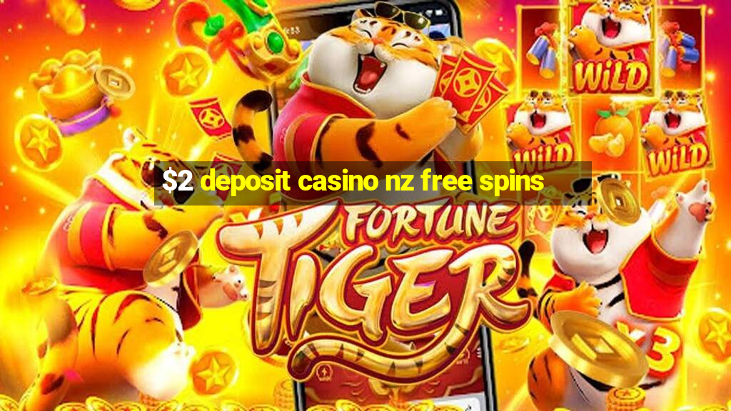 $2 deposit casino nz free spins