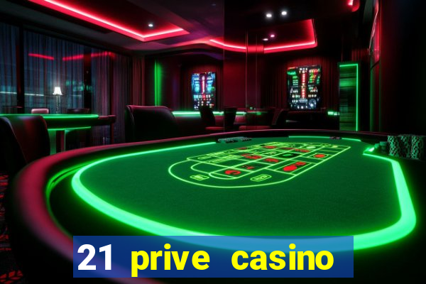 21 prive casino sister sites