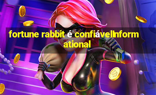 fortune rabbit é confiávelInformational