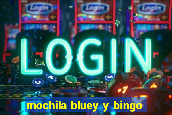 mochila bluey y bingo