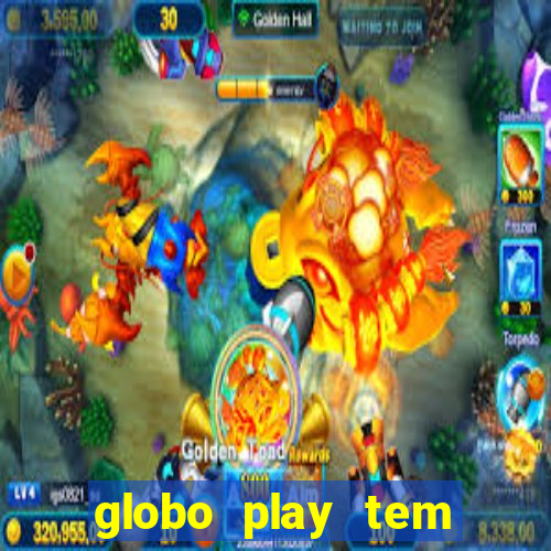 globo play tem jogo ao vivo