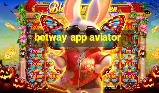 betway app aviator