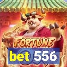 bet 556