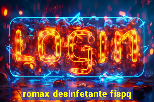 romax desinfetante fispq