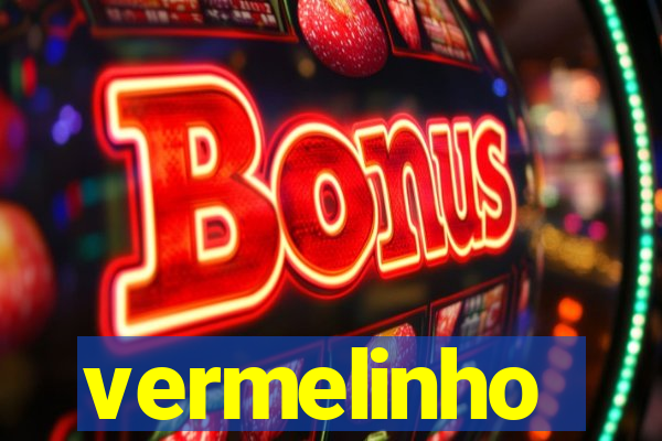 vermelinho