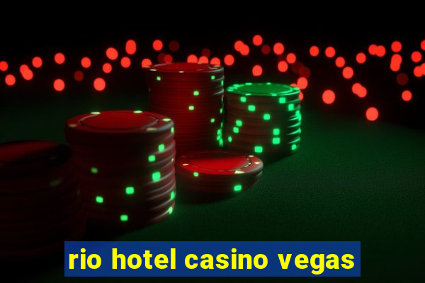 rio hotel casino vegas