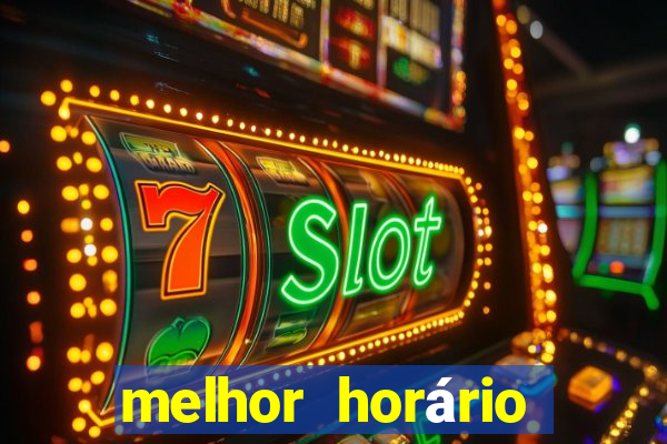 melhor horário para ganhar no fortune tiger