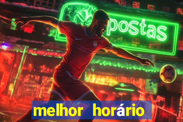 melhor horário para jogar fortune tiger madrugada