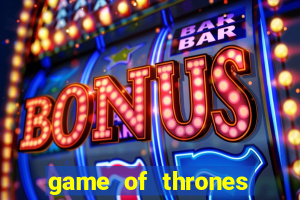 game of thrones slots casino zynga