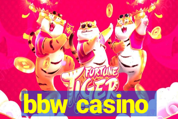 bbw casino